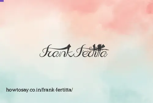 Frank Fertitta