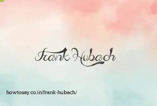 Frank Hubach