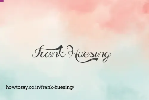 Frank Huesing