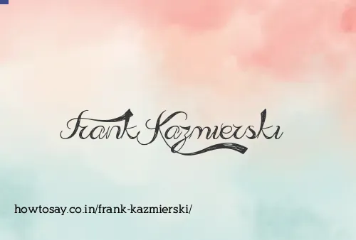 Frank Kazmierski