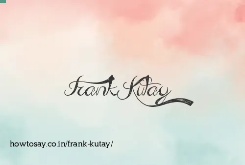 Frank Kutay