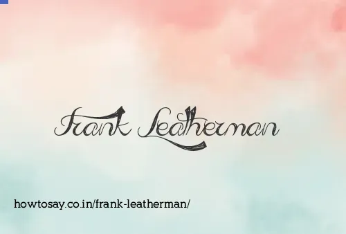 Frank Leatherman