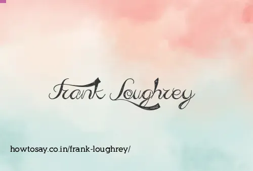 Frank Loughrey