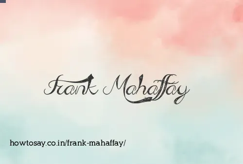 Frank Mahaffay