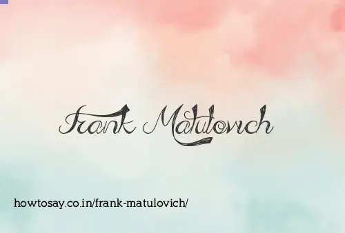 Frank Matulovich