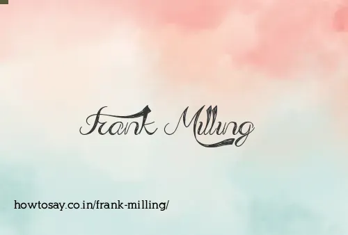 Frank Milling