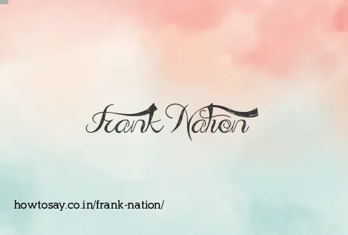 Frank Nation