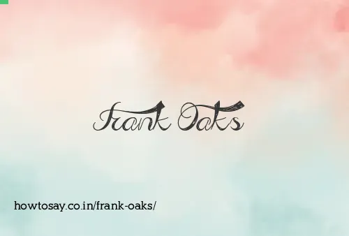 Frank Oaks
