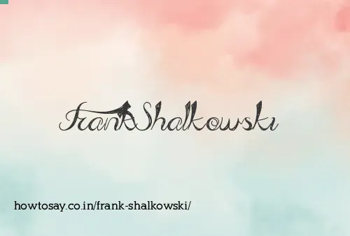 Frank Shalkowski