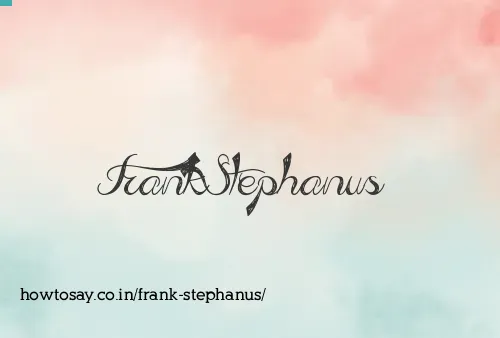 Frank Stephanus