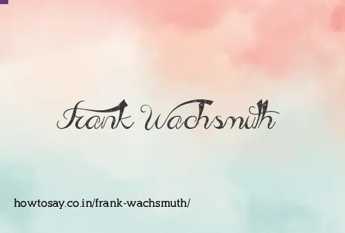 Frank Wachsmuth