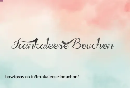 Frankaleese Bouchon