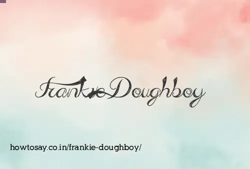 Frankie Doughboy