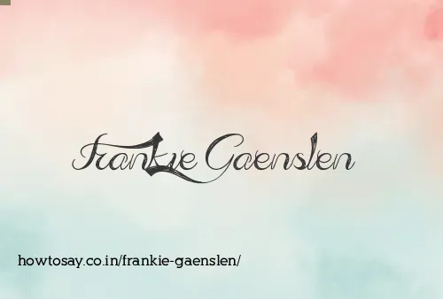 Frankie Gaenslen