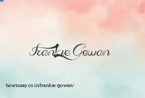Frankie Gowan