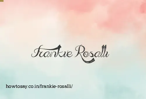 Frankie Rosalli