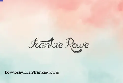 Frankie Rowe