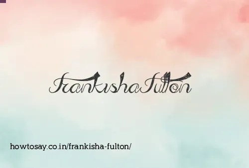 Frankisha Fulton