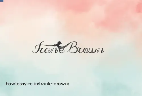 Frante Brown