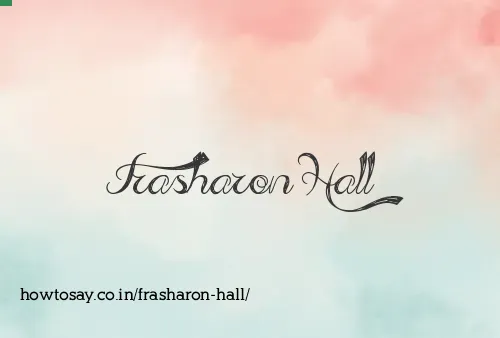 Frasharon Hall