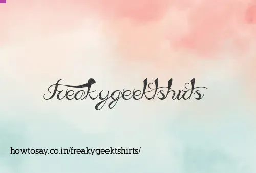 Freakygeektshirts
