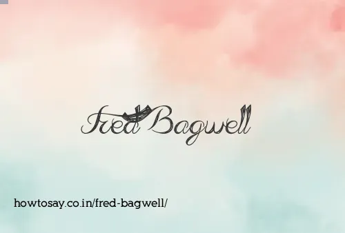 Fred Bagwell