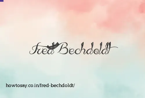 Fred Bechdoldt