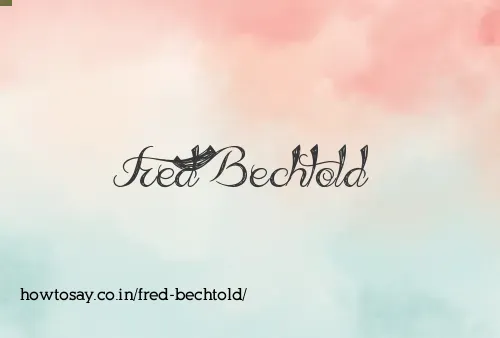 Fred Bechtold
