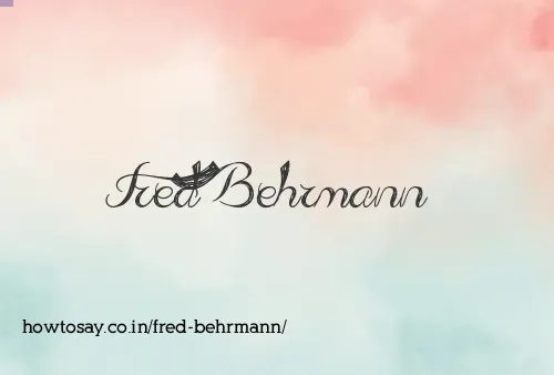 Fred Behrmann