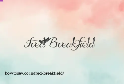 Fred Breakfield