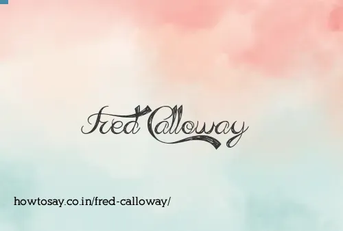 Fred Calloway