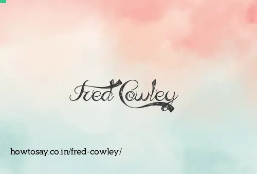 Fred Cowley