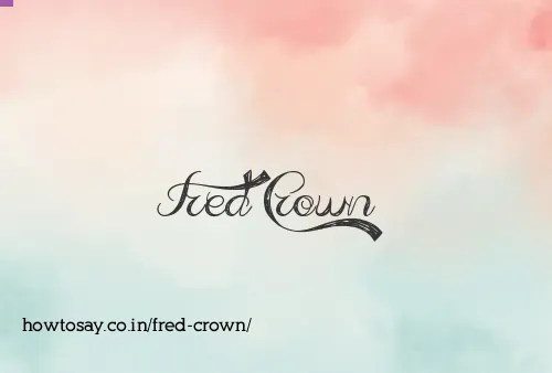 Fred Crown