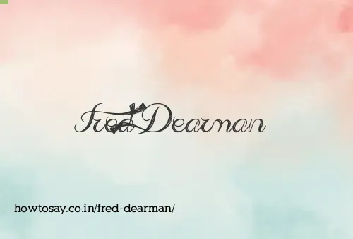 Fred Dearman
