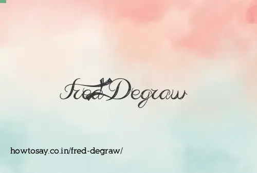 Fred Degraw