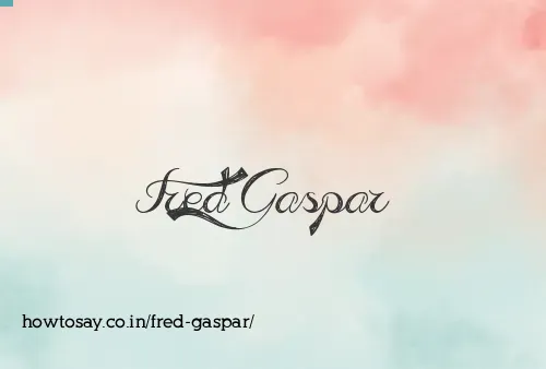 Fred Gaspar