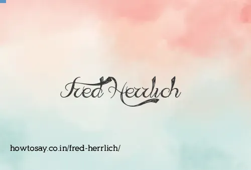 Fred Herrlich