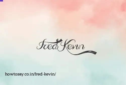 Fred Kevin