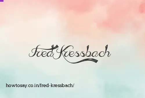 Fred Kressbach
