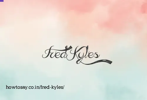 Fred Kyles