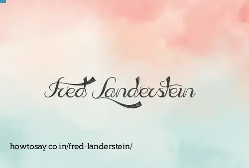 Fred Landerstein