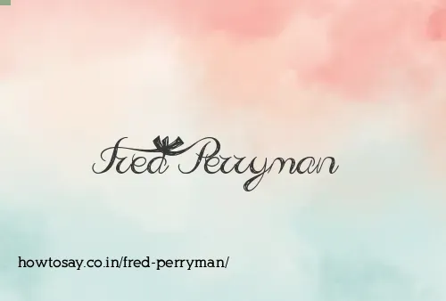Fred Perryman