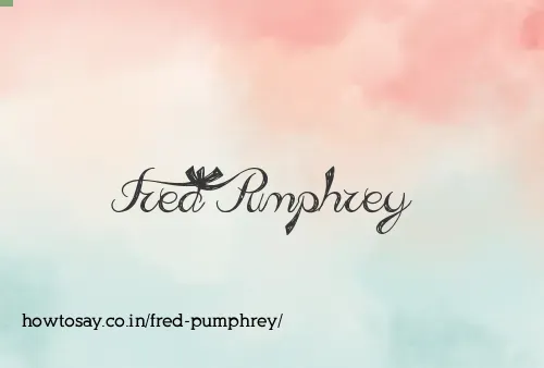 Fred Pumphrey