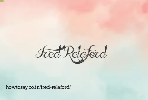 Fred Relaford