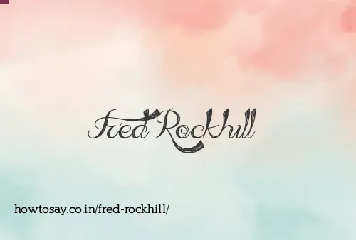 Fred Rockhill
