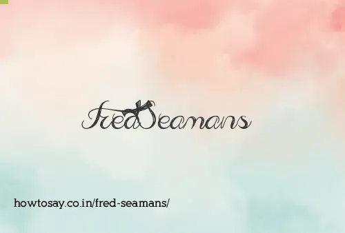 Fred Seamans