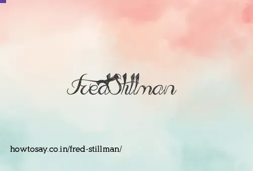 Fred Stillman