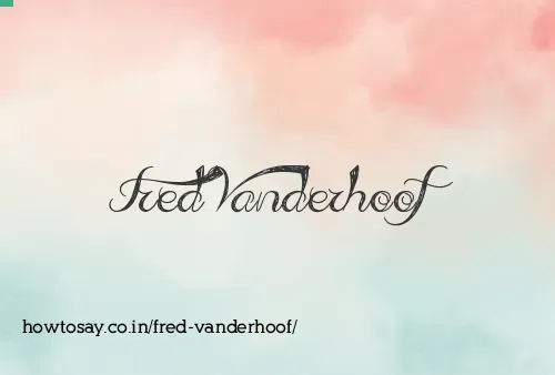 Fred Vanderhoof