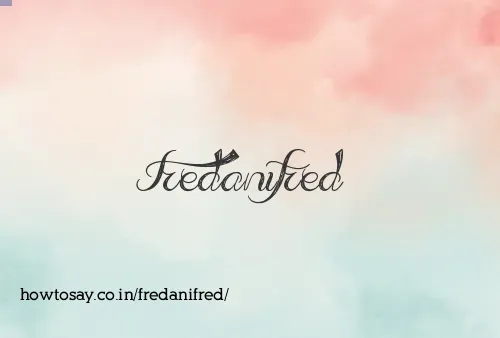 Fredanifred