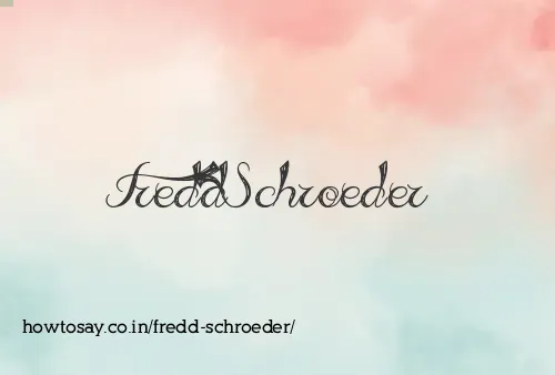 Fredd Schroeder
